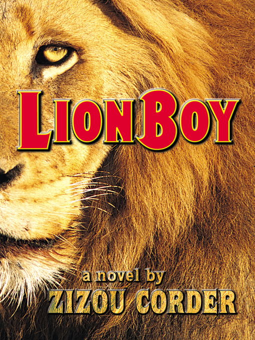Title details for Lionboy by Zizou Corder - Available